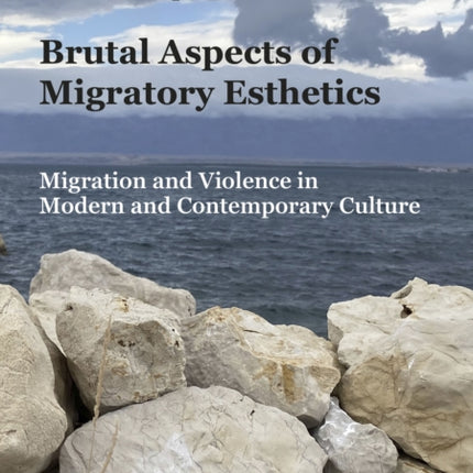 Brutal Aspects of Migratory Esthetics