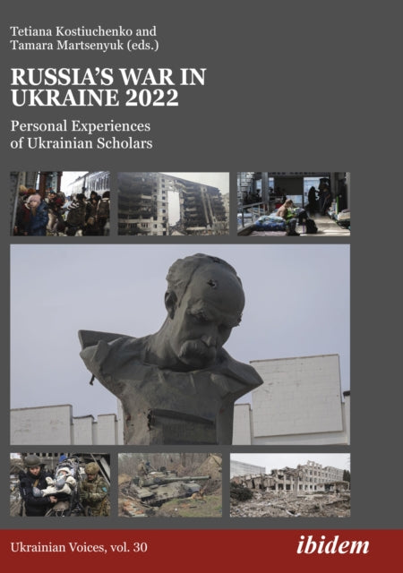 Russia’s War in Ukraine 2022: Personal Experiences of Ukrainian Scholars