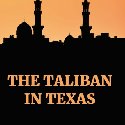 The Taliban in Texas