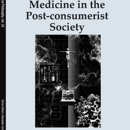 Medicine in the Postconsumerist Society A