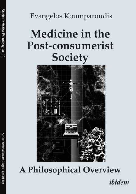 Medicine in the Postconsumerist Society A