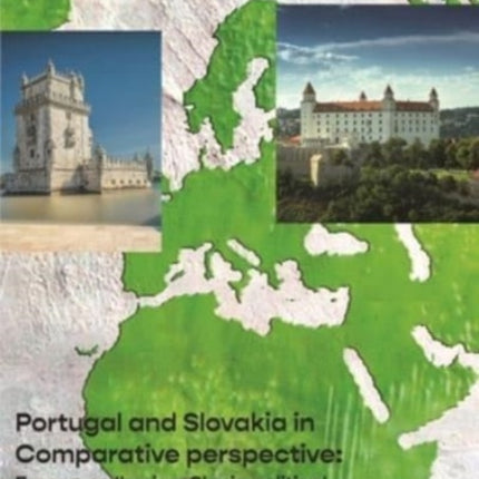 Portugal and Slovakia in Comparative Perspective: Essays on Iberian-Slavic Political, Social, and Cultural Questions