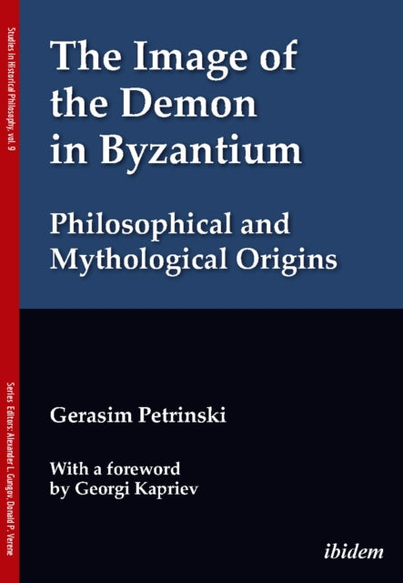 The Image of the Demon in Byzantium Philosophical and Mythological Origins