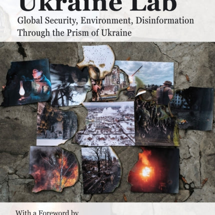 Ukraine Lab: Global Security, Environment, Disinformation Through the Prism of Ukraine