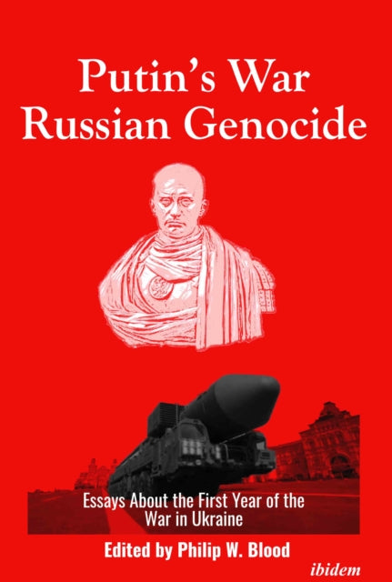 Putinâs War Russian Genocide Essays About the First Year of the War in Ukraine