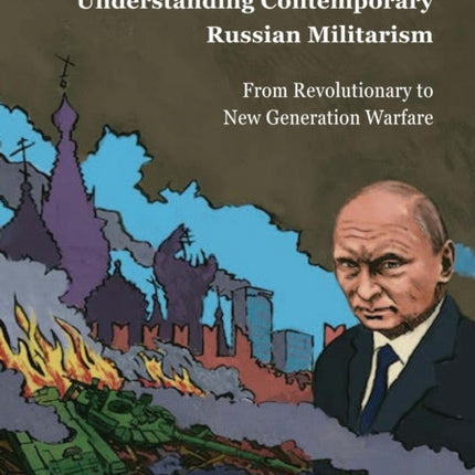 Understanding Contemporary Russian Militarism