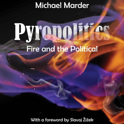 Pyropolitics