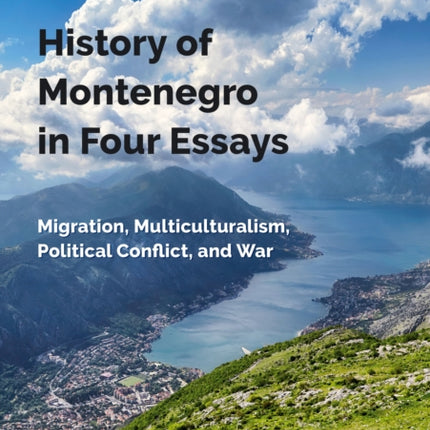 History of Montenegro in Four Essays