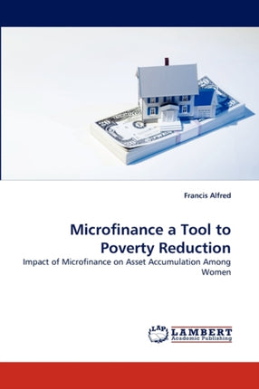 Microfinance a Tool to Poverty Reduction