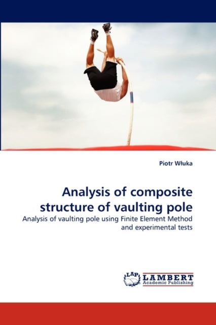 Analysis of composite structure of vaulting pole