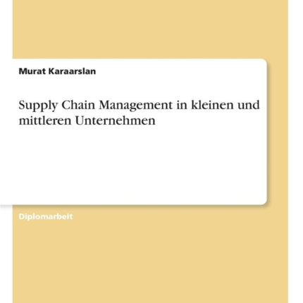 Supply Chain Management in kleinen und mittleren Unternehmen