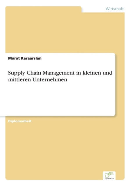 Supply Chain Management in kleinen und mittleren Unternehmen