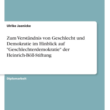 Zum Verständnis von Geschlecht und Demokratie im