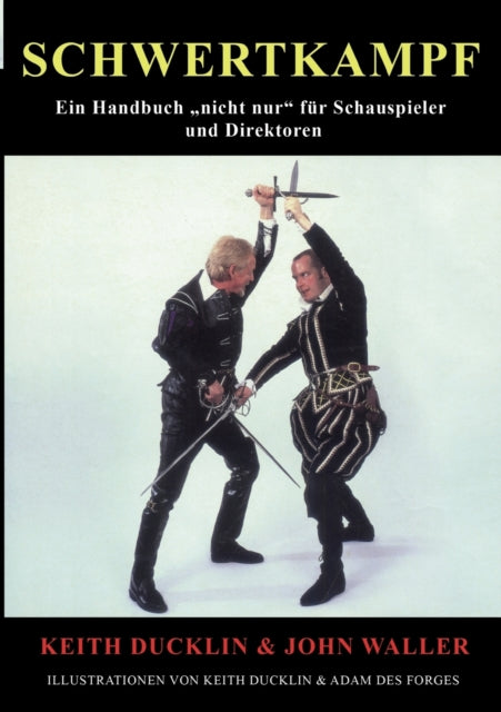Schwertkampf: Ein Handbuch  nicht nur  für