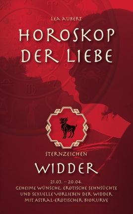 Horoskop der Liebe - Sternzeichen Widder: Geheime