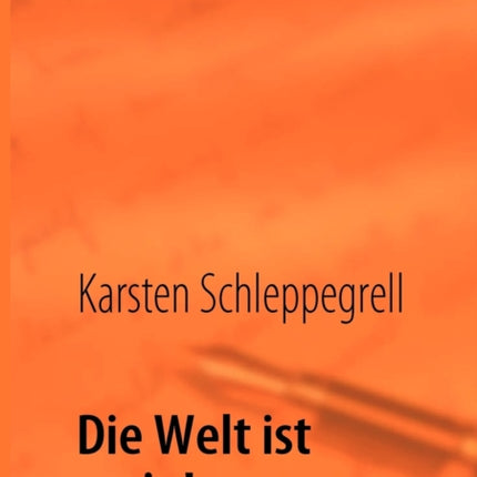 Die Welt ist mein!