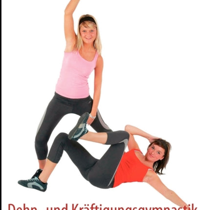 Dehn- und Kräftigungsgymnastik