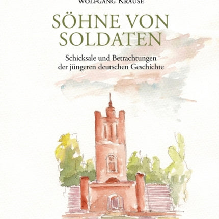 Söhne von Soldaten: Schicksale und Betrachtungen
