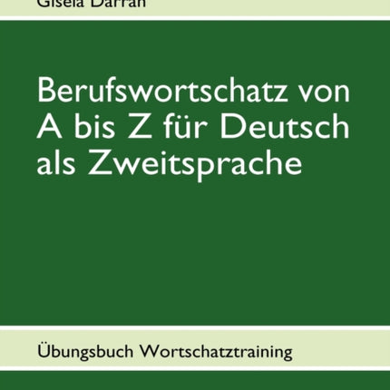Berufswortschatz von A bis Z für Deutsch als