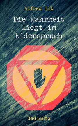 Die Wahrheit liegt im Widerspruch