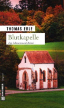 Blutkapelle Kaltenbachs zweiter Fall