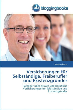 Versicherungen für Selbständige, Freiberufler und