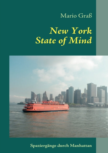 New York State of Mind: Spaziergänge durch Manhattan