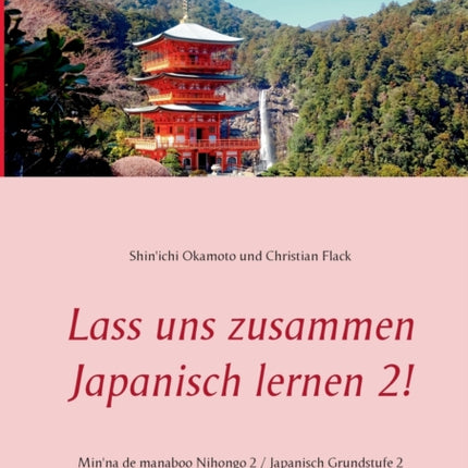 Lass uns zusammen Japanisch lernen 2!: Min'na de