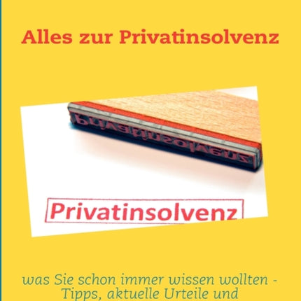 Alles zur Privatinsolvenz