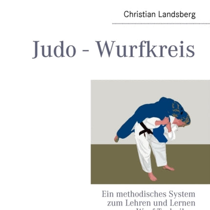 Judo - Wurfkreis: Ein methodisches System zum
