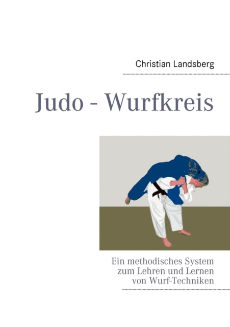 Judo - Wurfkreis: Ein methodisches System zum