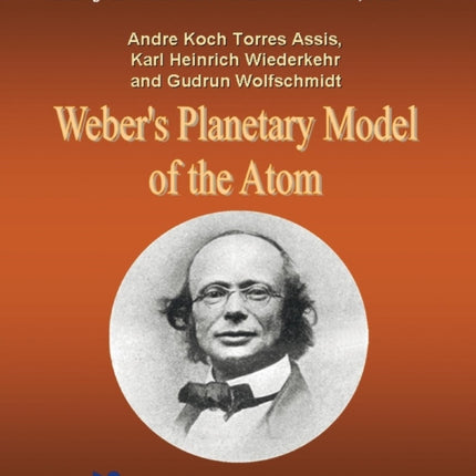 Weber's Planetary Model of the Atom