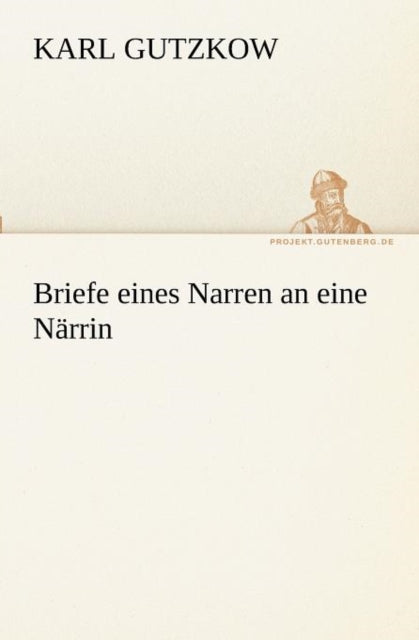 Briefe Eines Narren an Eine Narrin