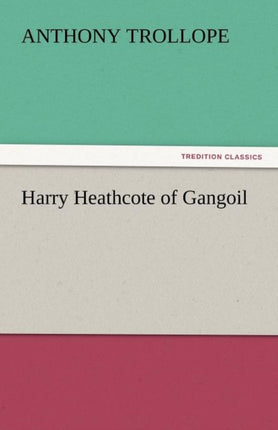 Harry Heathcote of Gangoil