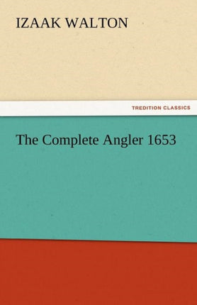The Complete Angler 1653