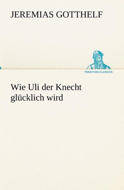 Wie Uli Der Knecht Glucklich Wird