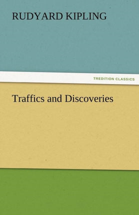 Traffics and Discoveries