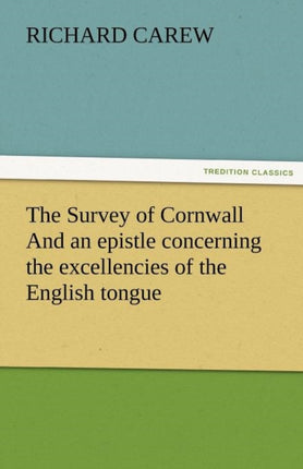 The Survey of Cornwall And an epistle concerning