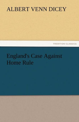 England's Case Against Home Rule