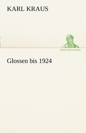 Glossen Bis 1924