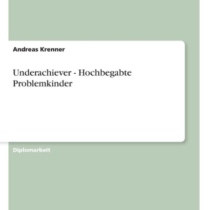 Underachiever - Hochbegabte Problemkinder
