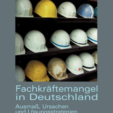 Fachkräftemangel in Deutschland: Ausmaß, Ursachen