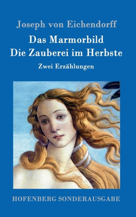 Das Marmorbild / Die Zauberei im Herbste: Zwei
