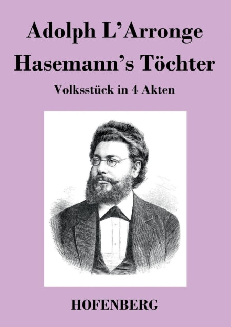 Hasemann's Töchter: Volksstück in 4 Akten