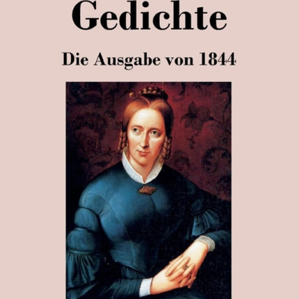 Gedichte: Die Ausgabe von 1844