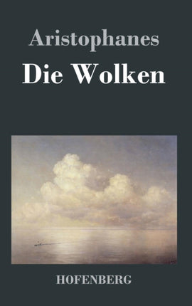 Die Wolken: (Nephelai)