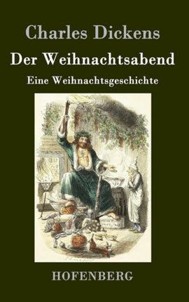 Der Weihnachtsabend: Eine Weihnachtsgeschichte