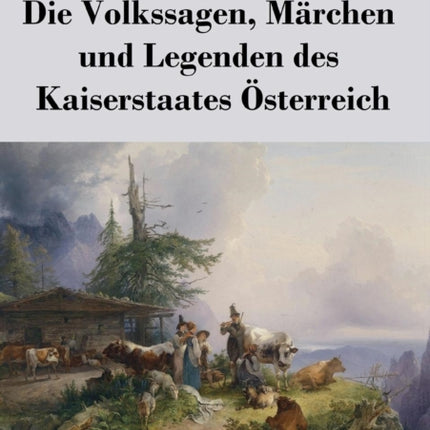 Die Volkssagen, Märchen und Legenden des