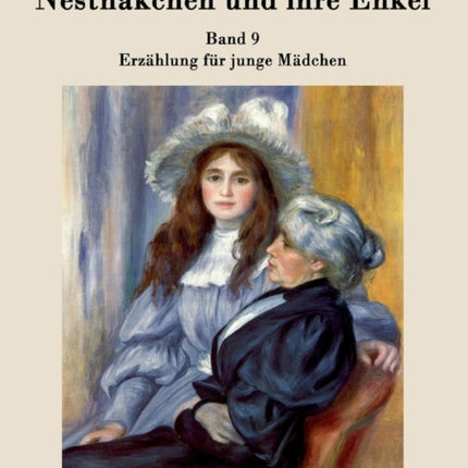 Nesthäkchen und ihre Enkel: Band 9 Erzählung für junge Mädchen