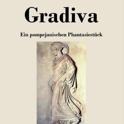 Gradiva: Ein pompejanischen Phantasiestück